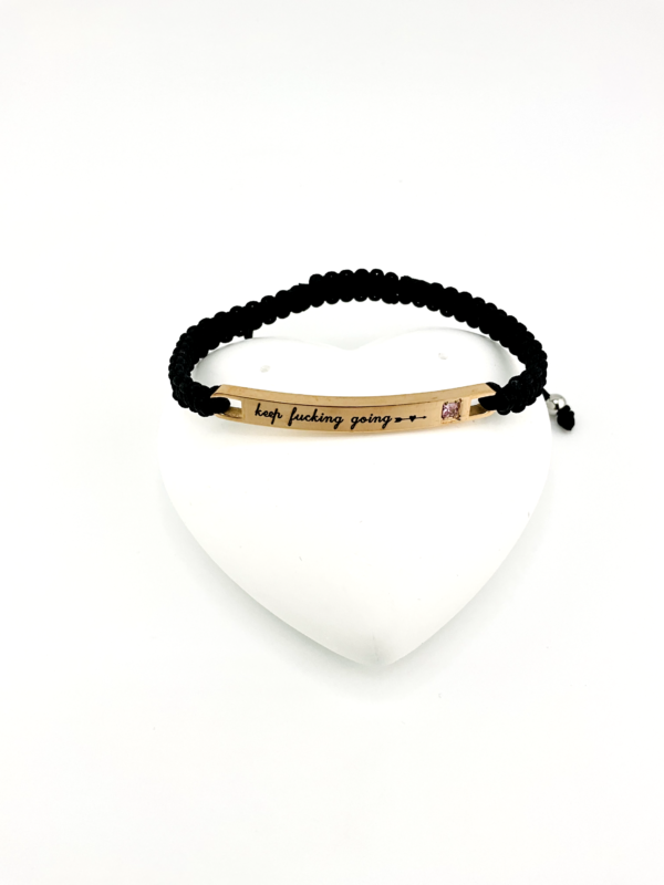 Keep Fucking Going Bracelet: Top Trending Jewelry of the Embrace of the Precious Heart Collection